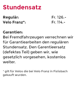 Stundensatz regulär 126.-, Velo Franz 114.-Fr.
